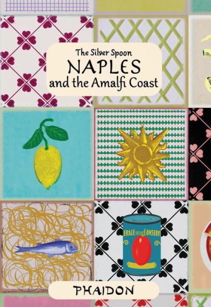 Cover for The Silver Spoon Kitchen · Naples and the Amalfi Coast (Hardcover Book) (2017)