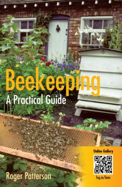 Beekeeping - A Practical Guide - Roger Patterson - Books - Little, Brown Book Group - 9780716022855 - February 16, 2012