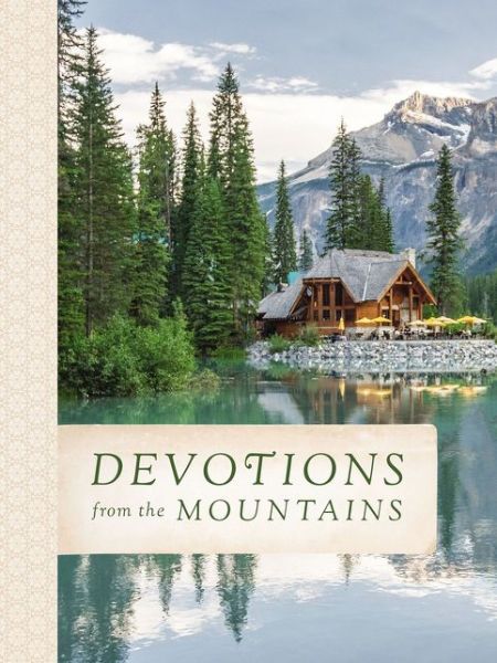 Cover for Thomas Nelson · Devotions from the Mountains - Devotions from . . . (Hardcover Book) (2017)