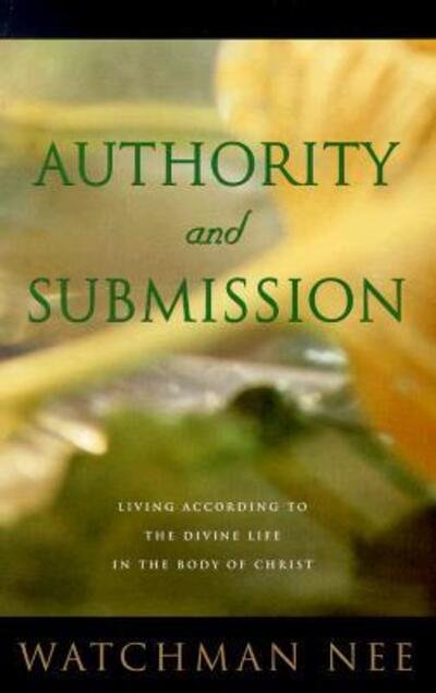 Cover for Watchman Nee · Authority and Submission (Paperback Book) [2nd edition] (1998)