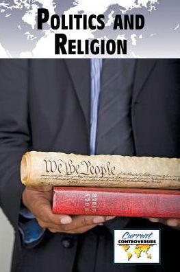 Cover for Greenhaven Press Editor · Politics &amp; Religion (Pocketbok) (2013)