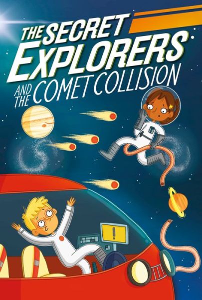 Cover for SJ King · The Secret Explorers and the Comet Collision - The Secret Explorers (Inbunden Bok) (2020)