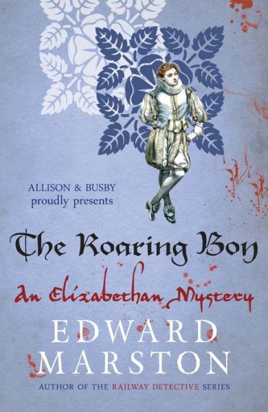 The Roaring Boy - Nicholas Bracewell - Edward Marston - Książki - Allison & Busby - 9780749015855 - 28 października 2013