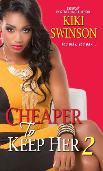 Cover for Kiki Swinson · Cheaper to Keep Her 2 (Paperback Book) (2015)