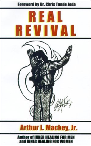 Arthur L. Jr. Mackey · Real Revival (Gebundenes Buch) (2001)