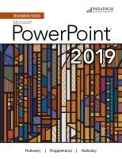 Benchmark Series: Microsoft Powerpoint 2019: Text, Review and Assessments Workbook and eBook (access code via mail) - Nita Rutkosky - Bücher - EMC Paradigm,US - 9780763891855 - 28. Februar 2020