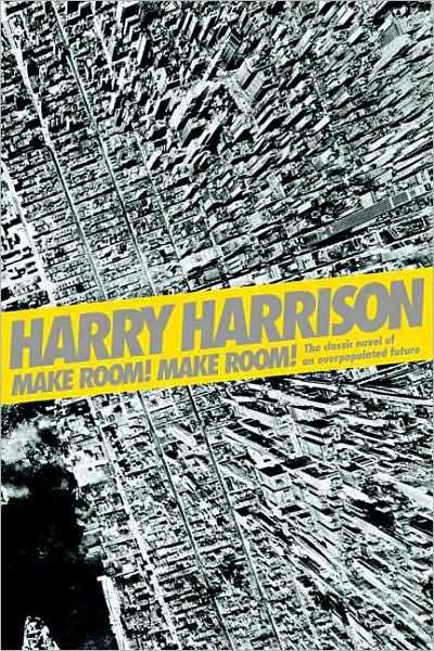 Make Room! Make Room!: The Classic Novel of an Overpopulated Future - Harry Harrison - Livros - Tor Publishing Group - 9780765318855 - 1 de abril de 2008