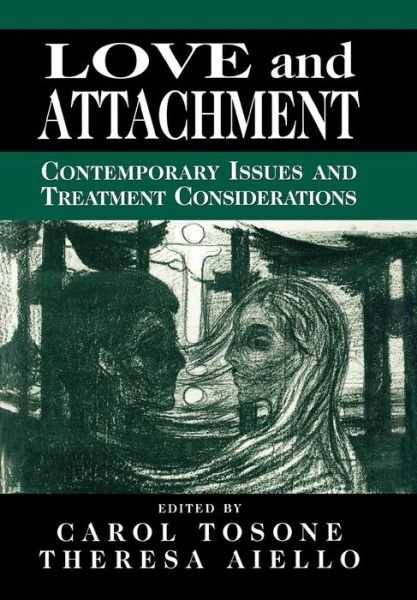 Cover for Carol Tosone · Love and Attachment: Contemporary Issues and Treatment Considerations (Hardcover Book) (1999)