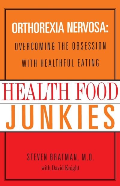 Cover for Steven Bratman · Health Food Junkies (Pocketbok) (2004)
