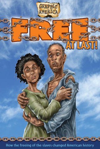 Cover for John Perritano · Free at Last! (Graphic America) (Hardcover Book) (2008)