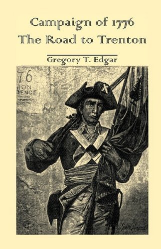 Cover for Gregory T. Edgar · Campaign of 1776: the Road to Trenton (Paperback Book) (2009)