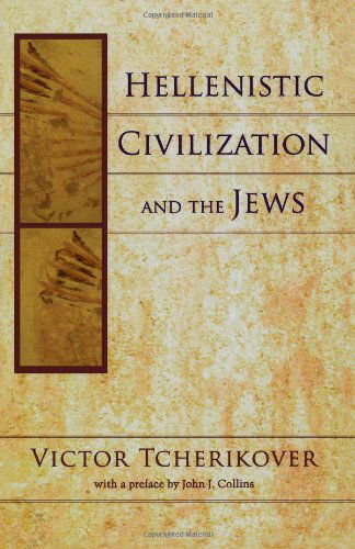 Cover for Victor Tcherikover · Hellenistic Civilization and the Jews (Paperback Book) (2012)