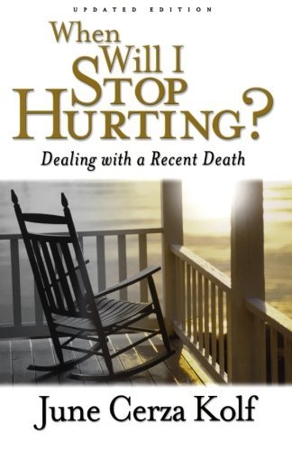 Cover for June Cerza Kolf · When Will I Stop Hurting? – Dealing with a Recent Death (Paperback Book) [2nd edition] (2002)