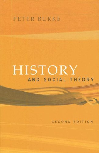 History and Social Theory - Peter Burke - Libros - Cornell University Press - 9780801472855 - 10 de noviembre de 2005