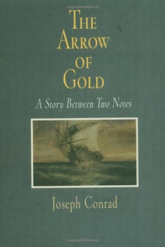 Cover for Joseph Conrad · The Arrow of Gold: A Story Between Two Notes - Pine Street Books (Paperback Bog) (2004)