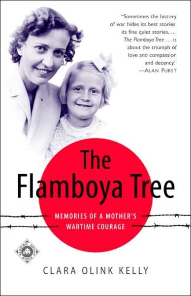 The Flamboya Tree: Memories of a Mother's Wartime Courage - Clara Kelly - Kirjat - Random House Trade Paperbacks - 9780812966855 - tiistai 8. huhtikuuta 2003