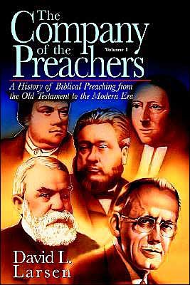 Cover for David L. Larsen · Company of the Preachers, Vol 1 (Paperback Book) (1998)