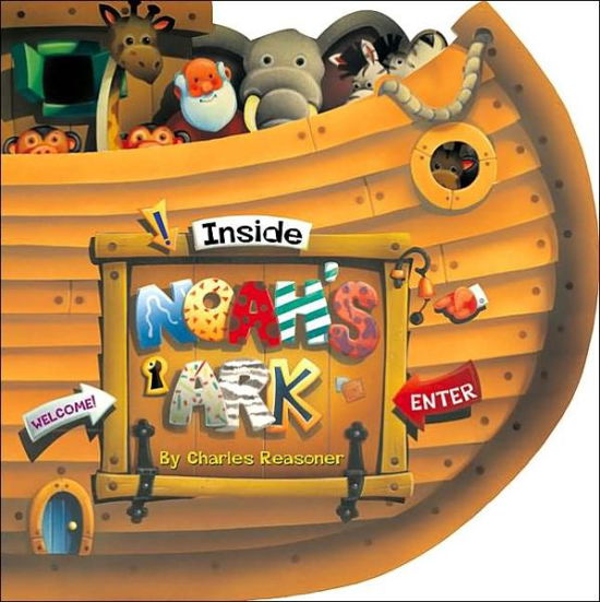 Cover for Charles Reasoner · Inside Noah's Ark (Board book) (2002)