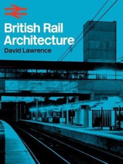 Cover for David Smith · British Rail Architecture (Hardcover Book) (2018)