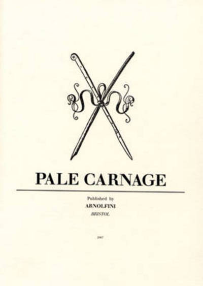 Pale Carnage - Michael Bracewell - Books - Arnolfini Gallery Ltd - 9780907738855 - February 6, 2007