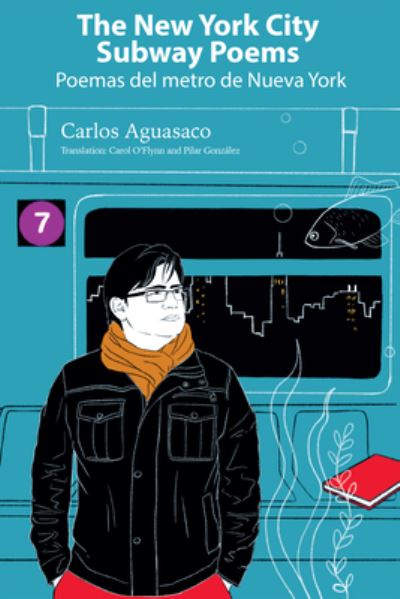 Cover for Carlos Aguasaco · The New York City Subway Poems / Poemas del metro de Nueva York (Paperback Book) (2020)