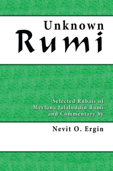 Cover for Nevit Oguz Ergin · Unknown Rumi: Selected Rubais and Commentary (Taschenbuch) (2015)