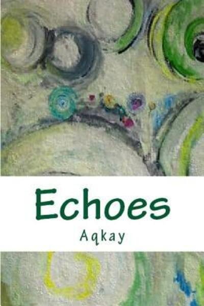 Cover for Aqkay · Echoes (Paperback Bog) (2016)