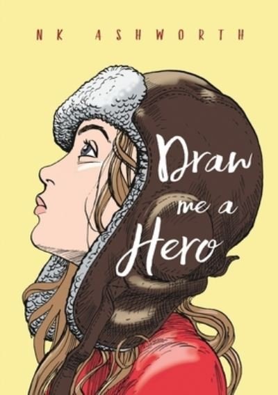 Cover for N K Ashworth · Draw Me a Hero (Paperback Book) (2021)