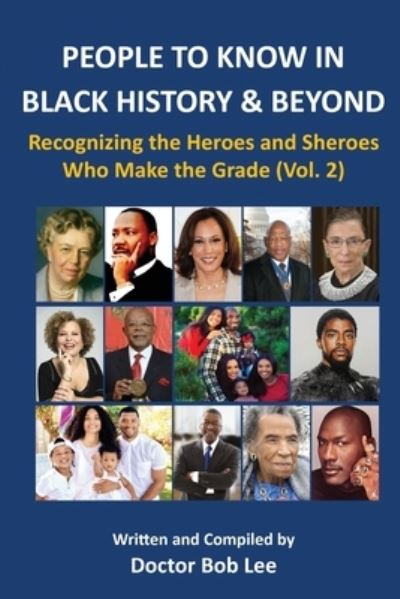 Cover for Doctor Bob Lee · PEOPLE TO KNOW IN BLACK HISTORY &amp; BEYOND (Vol. 2) (Pocketbok) (2022)