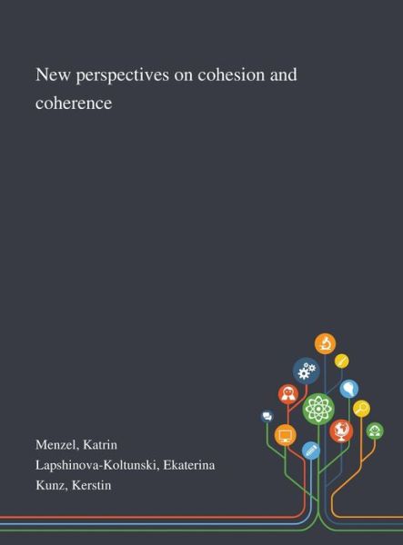 Cover for Katrin Menzel · New Perspectives on Cohesion and Coherence (Hardcover Book) (2020)