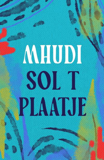Cover for Sol T. Plaatje · Mhudi (Paperback Book) (2024)