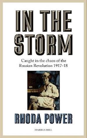 Cover for Rhoda Power · IN THE STORM - Caught in the chaos of the Russian Revolution 1917-18 (Paperback Book) (2025)