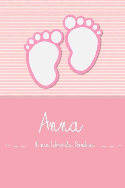 Anna - Il mio Libro dei Bambini - En Lettres Bambini - Books - Independently Published - 9781070985855 - May 30, 2019
