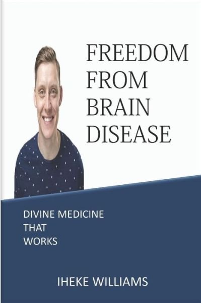 Cover for Iheke Williams · Freedom from Brain Disease (Pocketbok) (2019)