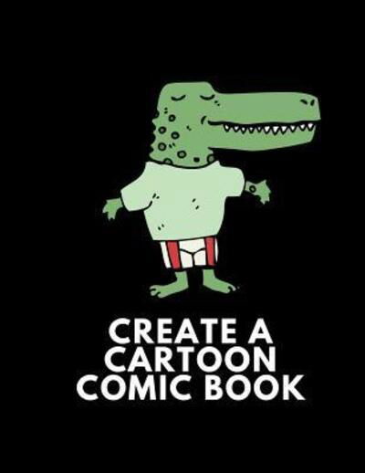 Cover for Create Comics · Create A Cartoon Comic Book (Pocketbok) (2019)