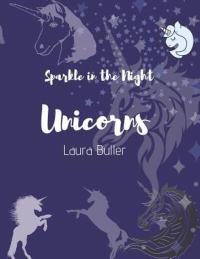 Cover for Laura Buller · Sparkle In The Night Unicorns (Paperback Book) (2019)