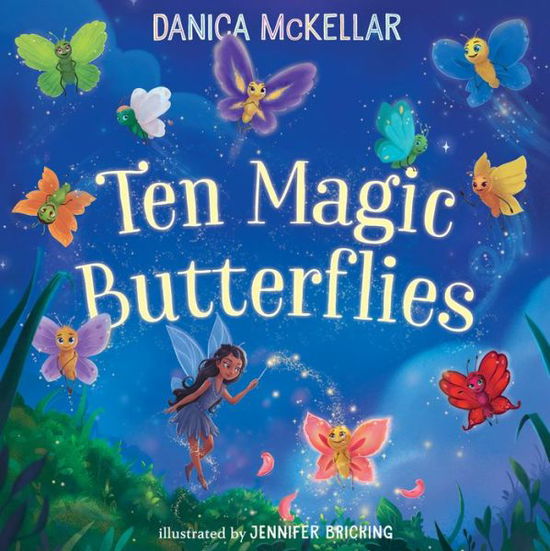 Cover for Danica Mckellar · Ten Magic Butterflies (Kartonbuch) (2019)