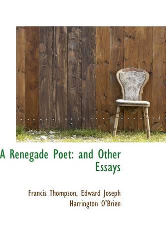 Cover for Francis Thompson · A Renegade Poet: and Other Essays (Paperback Book) (2009)