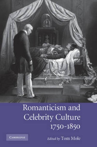 Cover for Tom Mole · Romanticism and Celebrity Culture, 1750-1850 (Paperback Bog) (2012)