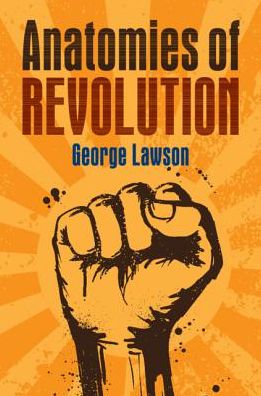 Cover for Lawson, George (London School of Economics and Political Science) · Anatomies of Revolution (Paperback Book) (2019)