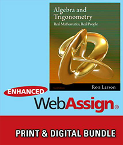 Bundle : Algebra and Trigonometry : Real Mathematics, Real People, 6th + WebAssign Printed Access Card for Larson's Algebra and Trigonometry : Real Mathematics, Real People, 6th Edition, Single-Term - Ron Larson - Books - Cengage Learning - 9781111495855 - August 13, 2013