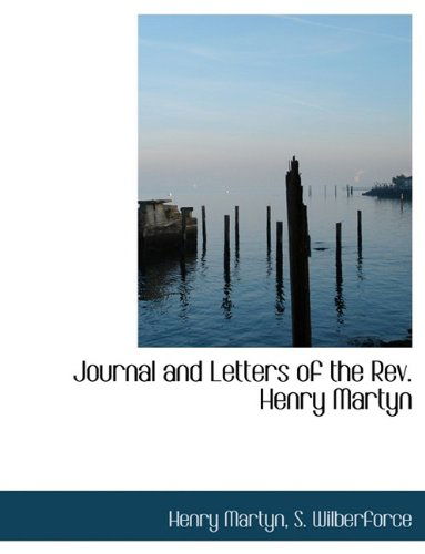 Cover for Henry Martyn · Journal and Letters of the REV. Henry Martyn (Paperback Book) [Large type / large print edition] (2009)