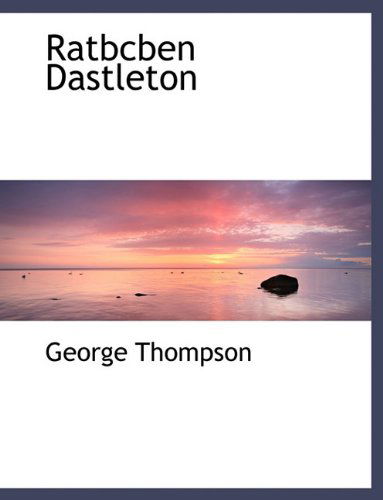 Cover for George Thompson · Ratbcben Dastleton (Paperback Book) [German edition] (2010)