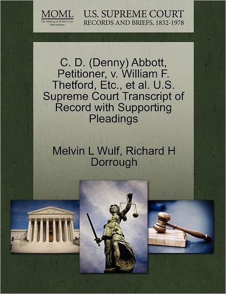 Cover for Melvin L Wulf · C. D. (Denny) Abbott, Petitioner, V. William F. Thetford, Etc., et Al. U.s. Supreme Court Transcript of Record with Supporting Pleadings (Paperback Book) (2011)