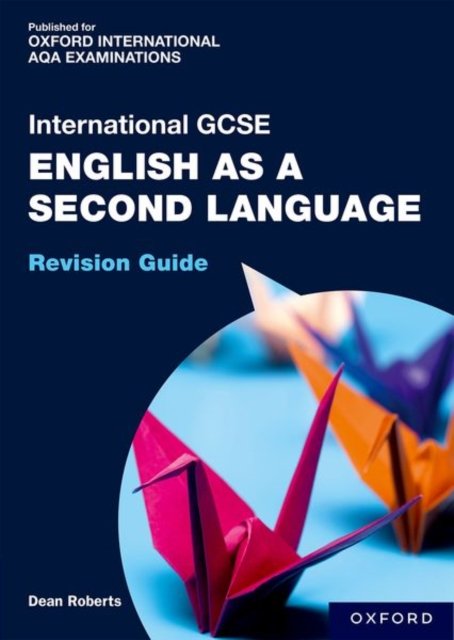 Cover for Dean Roberts · OxfordAQA International GCSE English as a Second Language: Revision Guide - OxfordAQA International GCSE English as a Second Language (Paperback Book) (2022)