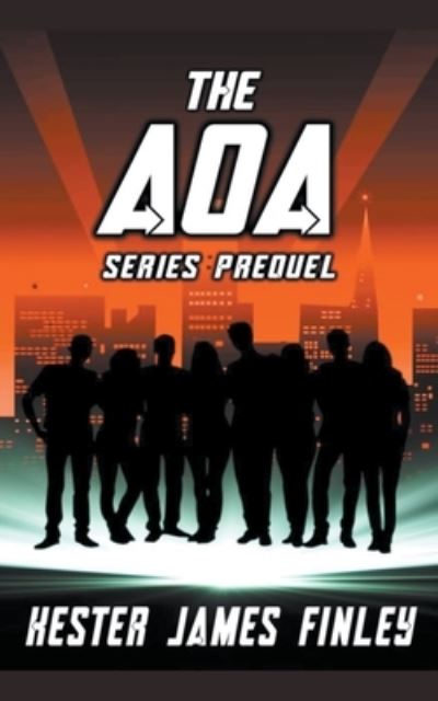 Cover for Kester James Finley · The AOA (Series Prequel) (Pocketbok) (2020)