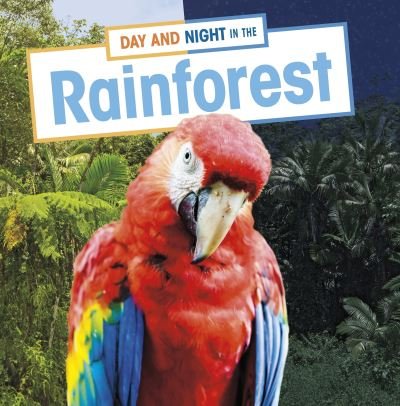 Cover for Ellen Labrecque · Day and Night in the Rainforest - Habitat Days and Nights (Paperback Book) (2023)