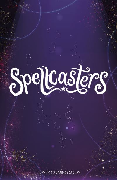 Cover for Crystal Sung · Spellcasters: Moon Magic: Book 3 - Spellcasters (Paperback Book) (2024)