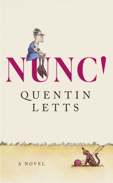 Cover for Quentin Letts · Nunc! (Paperback Book) (2026)
