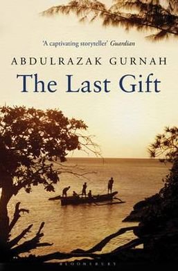 Cover for Abdulrazak Gurnah · The Last Gift: By the winner of the 2021 Nobel Prize in Literature (Paperback Book) (2012)